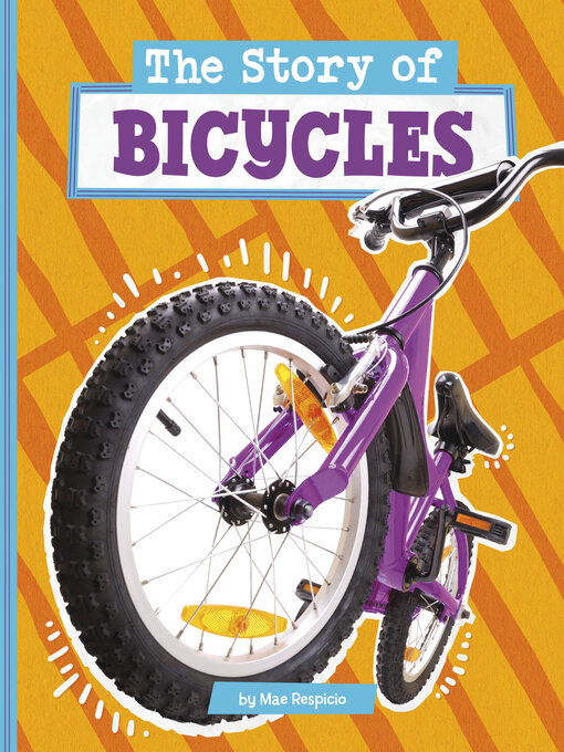 Title details for The Story of Bicycles by Mae Respicio - Available